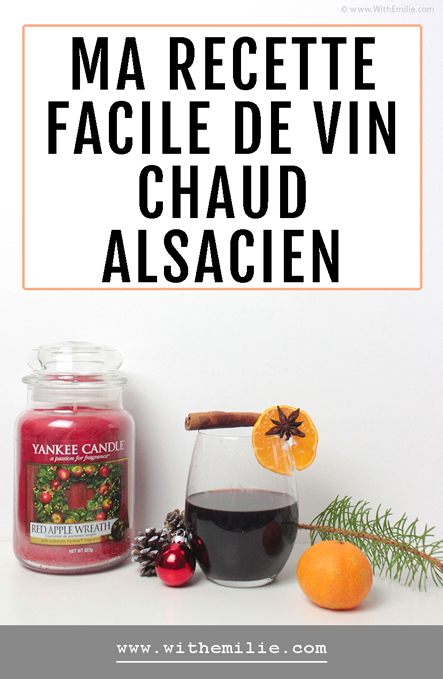 Vin chaud Alsacien - La vrai recette et son histoire