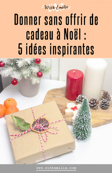 5 Façons D'offrir Sans Donner De Cadeau | With Emilie | Une Vie Plus Simple